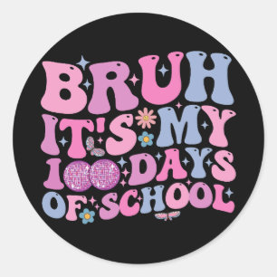 Sticker Rond Bruh C'est mon 100 jours de l'école de papillon Di
