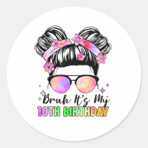 Sticker Rond Bruh C'est mon 10e anniversaire 10 ans
