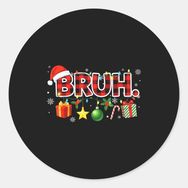 Sticker Rond Bruh Christmas Teens Boys Xmas Kids Funny Christma (Devant)