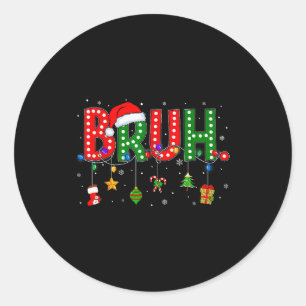 Sticker Rond Bruh Citation Drôle Frère Adolescents Garçons Enfa