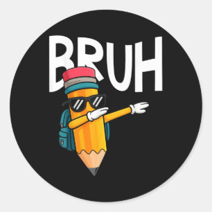 Sticker Rond Bruh Dabbing Crayon Retour à l'école Garçons Premi