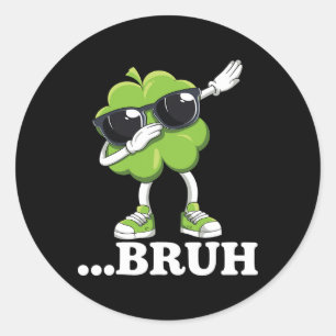 Sticker Rond Bruh Dabbing Trèfle Drôle Hommes Enfants Garçons S