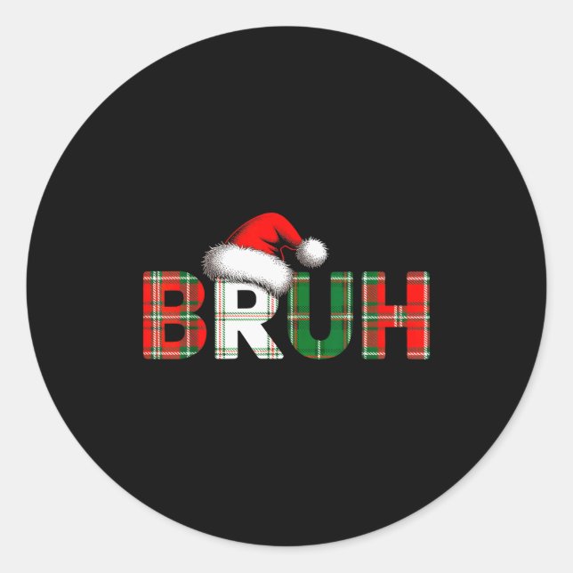 Sticker Rond Bruh Funny Christmas Meme Xmas Teens Boys Kids Xma (Devant)