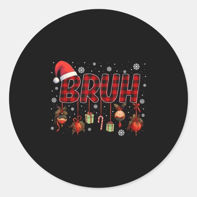 Sticker Rond Bruh Funny Noël Rouge Plaid Ados Garçons Enfants X (Devant)