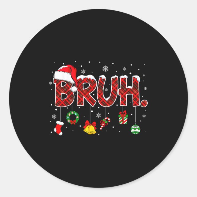 Sticker Rond Bruh Funny Saying Christmas Shirts Teens Boys Xmas (Devant)