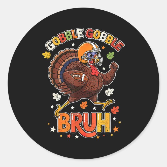 Sticker Rond Bruh Funny Thanksgiving Turkey Gobble Football Boy (Devant)