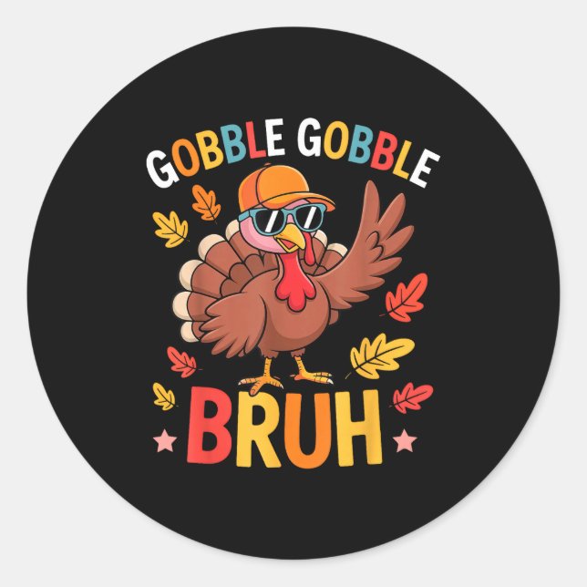 Sticker Rond Bruh Funny Thanksgiving Turkey Gobble Shirt Boys G (Devant)