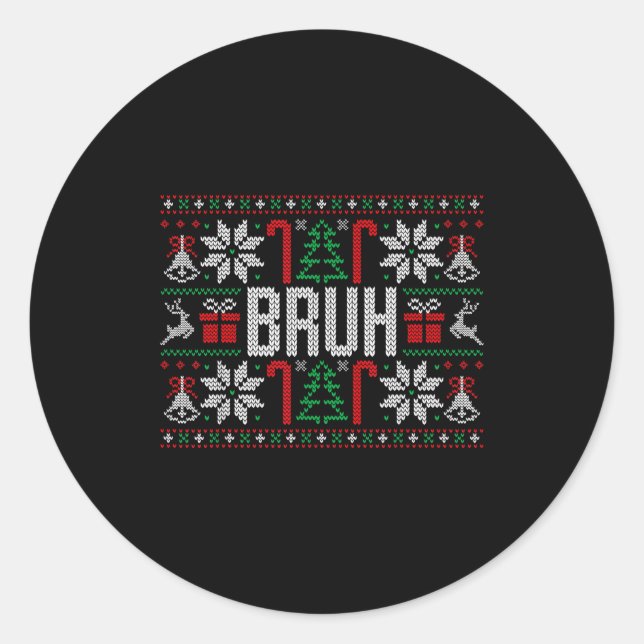 Sticker Rond Bruh Funny Ugly Christmas Teens Boys Kids Xmas Paj (Devant)