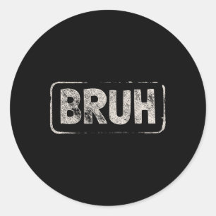Sticker Rond Bruh Gamer Argot Mème Conception Manches Courtes