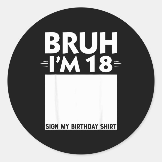 Sticker Rond Bruh Im 18 Year Old Gifts 18th Birthday Boy Sign M (Devant)