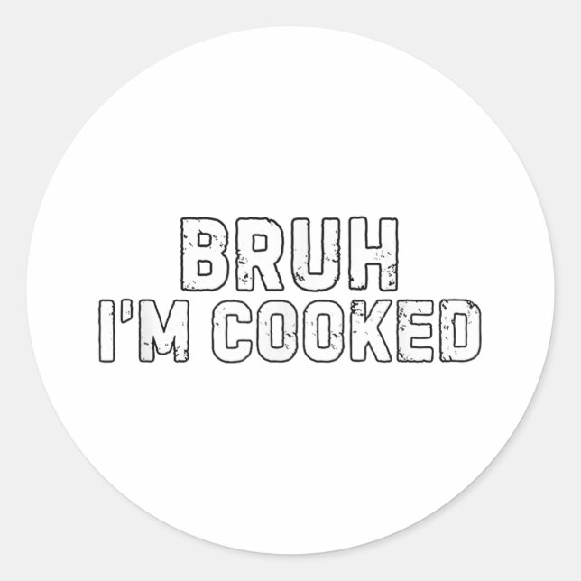 Sticker Rond Bruh Im Cuit Funny Im Cuit Mème Humour (Devant)