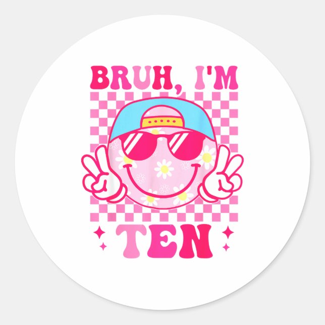 Sticker Rond Bruh I'm Ten 10 10th Birthday Girls Groovy 10 Year (Devant)