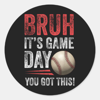 Sticker Rond Bruh It’s Game Day You got This - Les fans de base