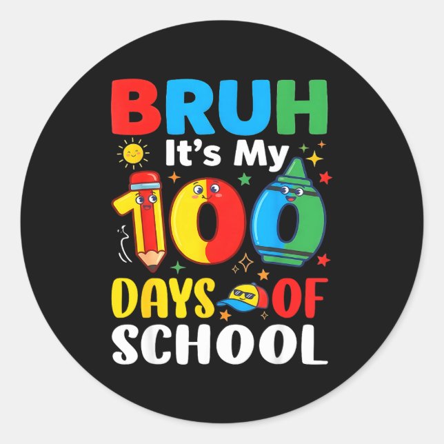 Sticker Rond Bruh It's My 100 Days Of School Funny Boy 100th Da (Devant)