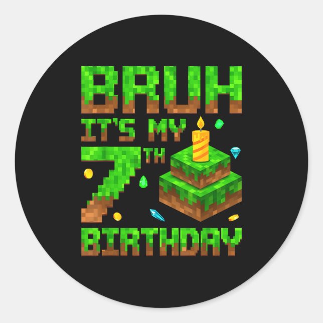 Sticker Rond Bruh It's My 7th Birthday Game Xel 7 Year Old Bday (Devant)