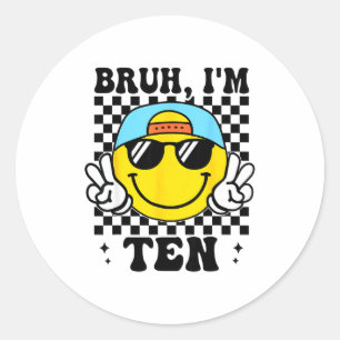 Sticker Rond Bruh j'ai 10 ans 10e anniversaire Groovy garçons f
