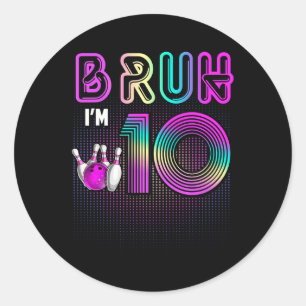Sticker Rond Bruh J'ai 10 ans C'est mon 10e anniversaire Bowlin