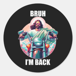 Sticker Rond Bruh Je suis Byck Jésus Drôle Résurrection de Pâqu