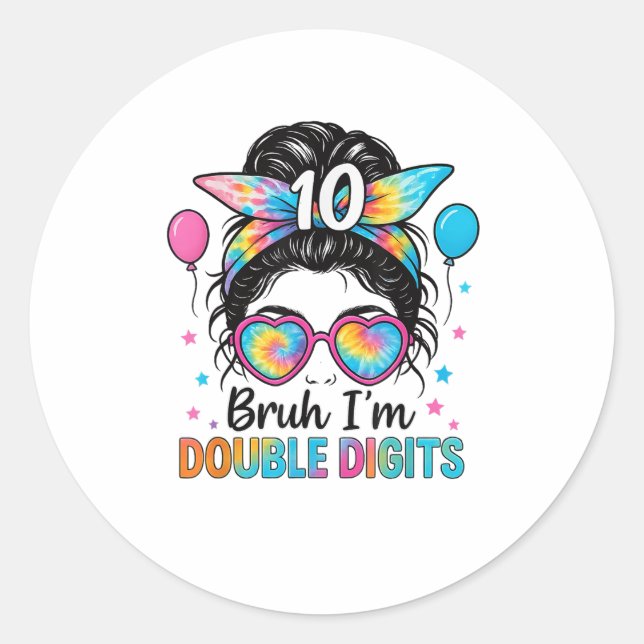 Sticker Rond Bruh Je suis Double Chiffres 10e anniversaire fill (Devant)