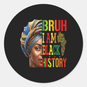 Sticker Rond Bruh Je Suis Noir Histoire Fille Femmes Noires Cel