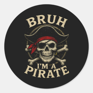 Sticker Rond Bruh Je suis un Pirate Lazy Pirate Hallow costume