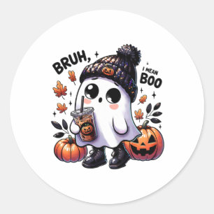 Sticker Rond Bruh Je Veux Dire Boo Drôle Ghost Jack-o'-lantern 