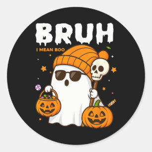 Sticker Rond Bruh Je Veux Dire Boo Trick Ou Traiter Halloween G
