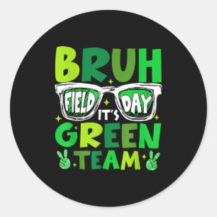 Sticker Rond Bruh journée de terrain équipe verte laissez les j
