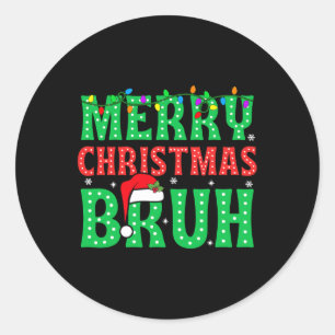 Sticker Rond Bruh Mème Drôle Dire Bro Salutation Ados garçons H