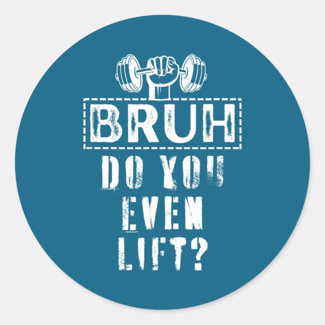Sticker Rond Bruh Même Levage Corps De Gym (Devant)