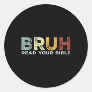 Sticker Rond Bruh Mème Lisez Votre Bible Dieu Funny Moderne Chr