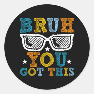 Sticker Rond Bruh Mème Test Day Sungles Test Day Teacher Kid