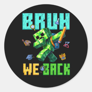 Sticker Rond Bruh Nous Ck 5ème année Ck à l'école Gamer Dabbing