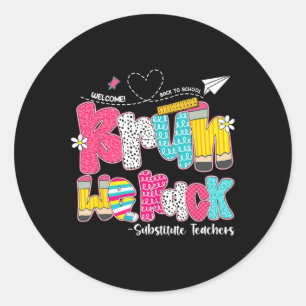 Sticker Rond Bruh on est de retour Les suppléants Bienvenue à S