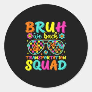 Sticker Rond Bruh retour équipe de transport drôle de retour à