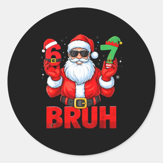 Sticker Rond Bruh Six Seven 67 Meme 6 7 Elf Santa Christmas Paj (Devant)