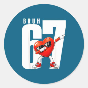 Sticker Rond Bruh six seven 67 mème journée de la Saint-Valenti