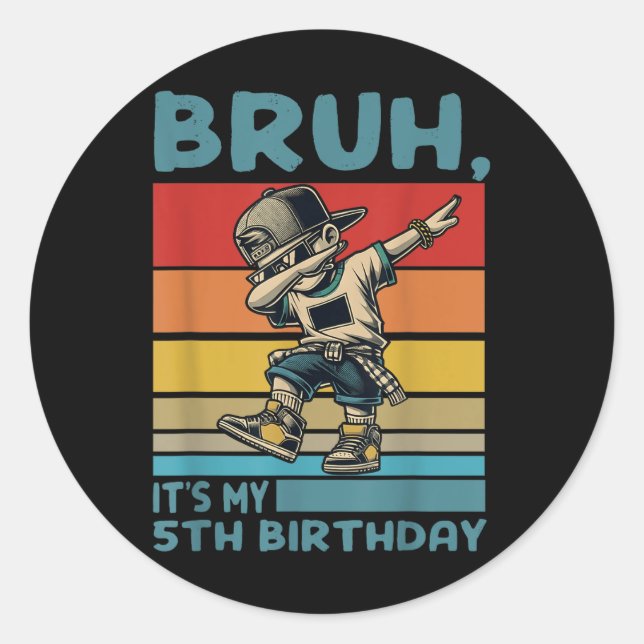 Sticker Rond Bruh Son 5 Anniversaire Dabbing B day Boy 5 Ans (Devant)