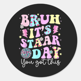 Sticker Rond Bruh Son Jour De Tests De Jour Motivation Vous Ave
