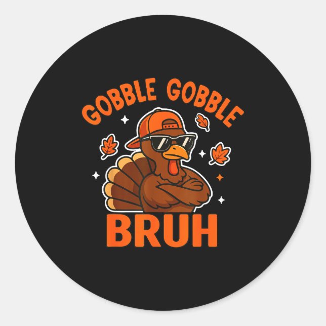 Sticker Rond Bruh Thanksgiving Turkey Gobble Shirt Kids Teens B (Devant)