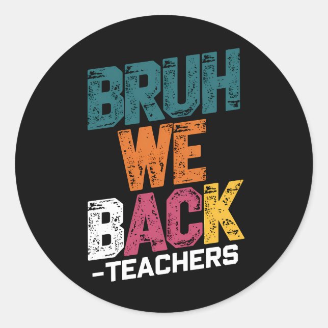 Sticker Rond Bruh We Back Enseignants Retro Retour À L'École (Devant)