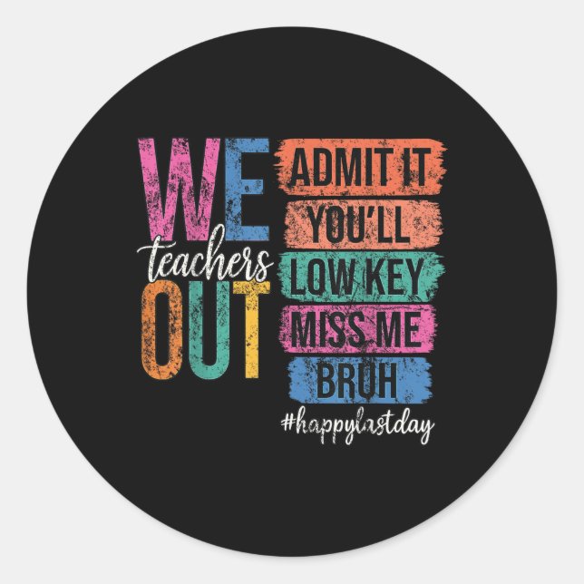 Sticker Rond Bruh We Out Les Enseignants Admettent Qu'Il Youlai (Devant)