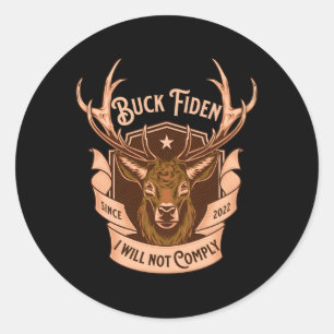 Sticker Rond Buck Fiden Je Ne Respecterai Pas Deer