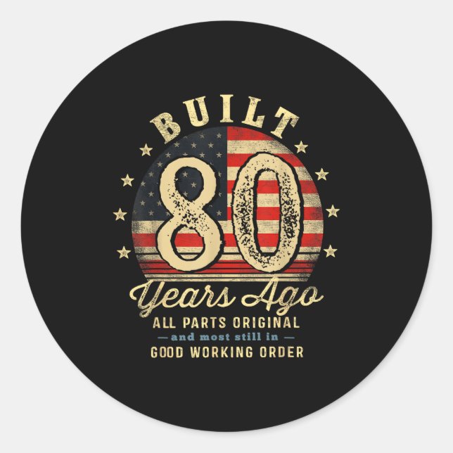 Sticker Rond Built 80 Years Ago Funny 80th Birthday Usa Flag  (Devant)