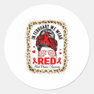 Sticker Rond Bun Messy En Février Nous Portons Rouge Maladie Ca