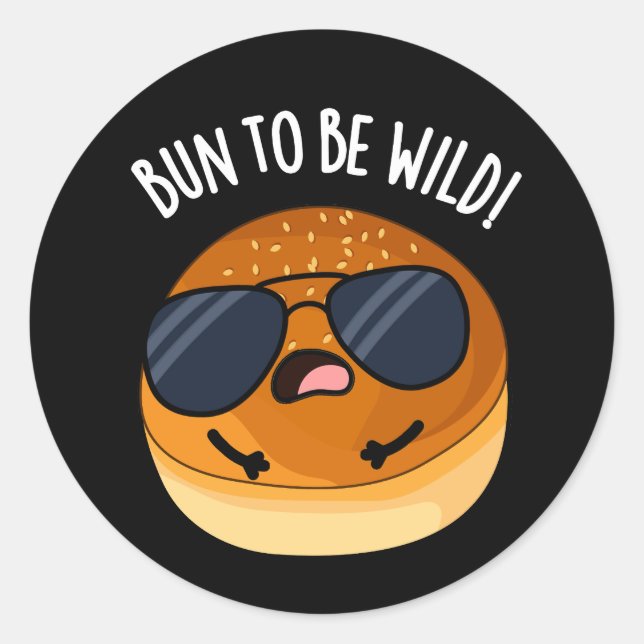 Sticker Rond Bun To Be Wilny Funny Food Pun Dark BG (Devant)