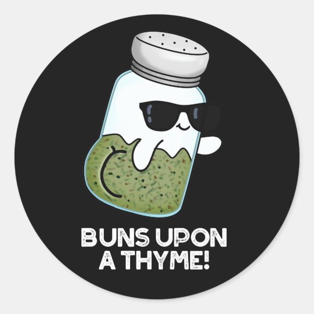 Sticker Rond Buns Sur Un Thyme Funky Herb Pun Dark BG (Devant)
