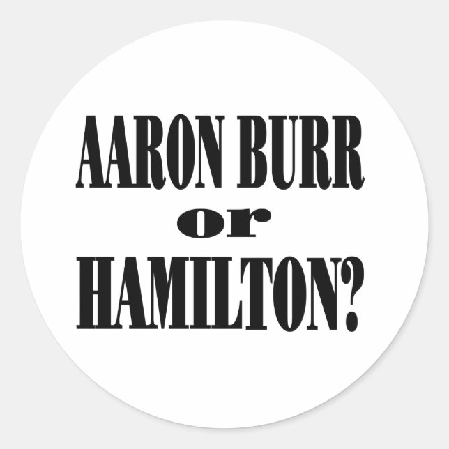 Sticker Rond Burr ou Hamilton ? (Devant)