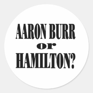 Sticker Rond Burr ou Hamilton ?