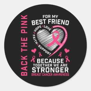 Sticker Rond Byck The Pink Best Friend Breast Cancer Sensibilis